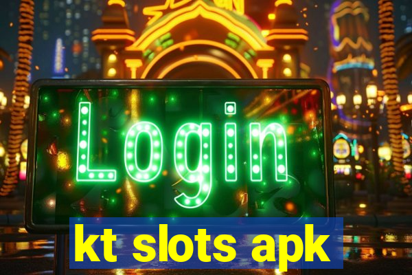 kt slots apk